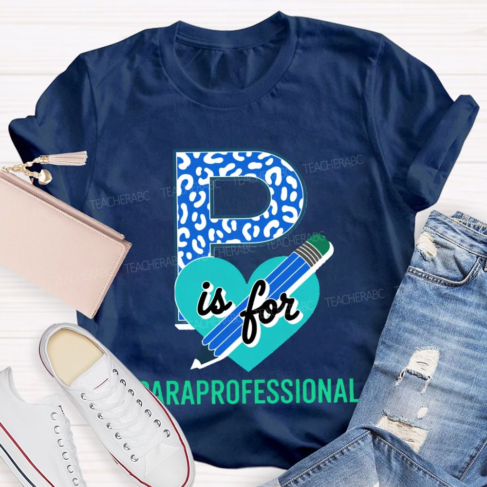 P Is For Paraprofessional Leopard-Print Font And Hearts T-shirt