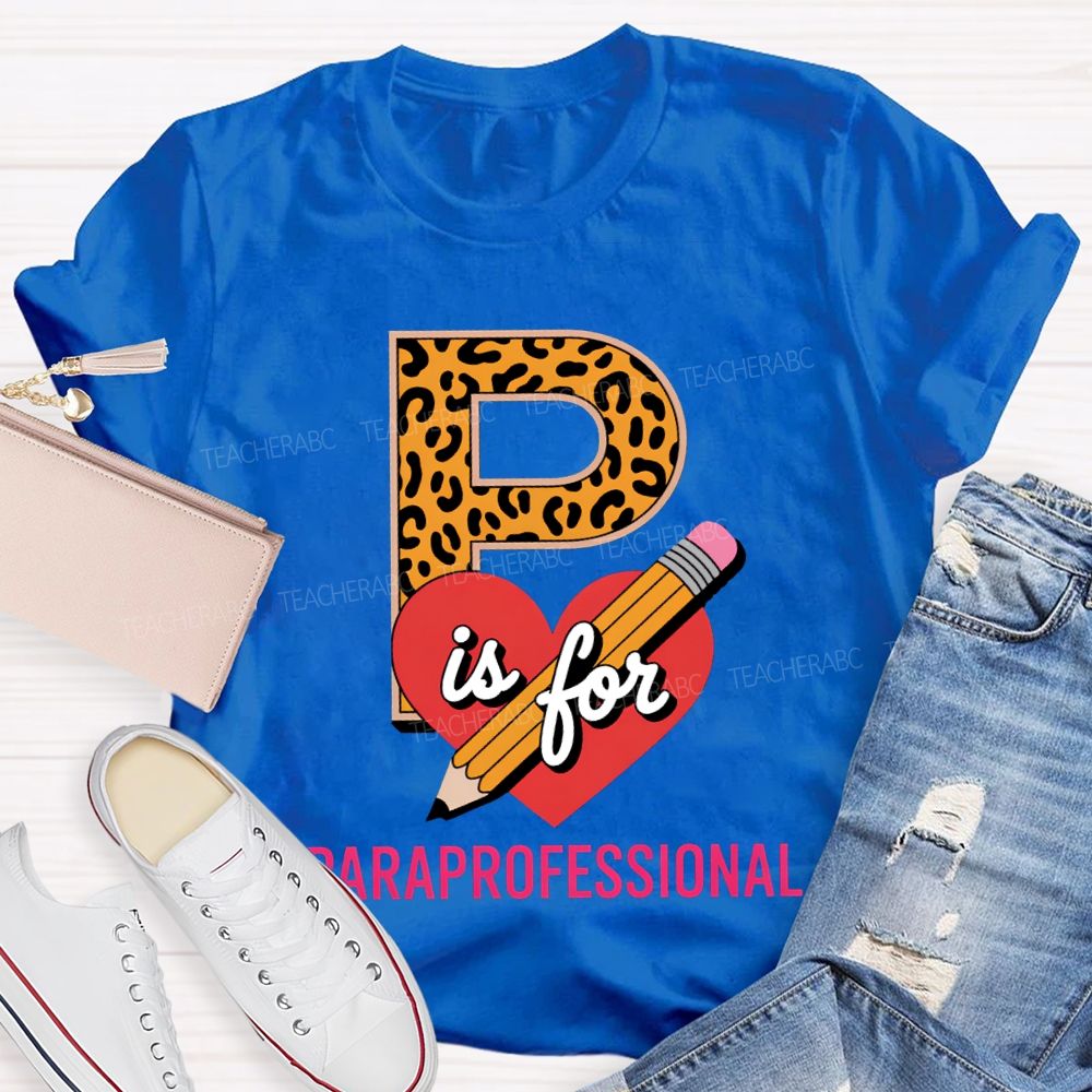 P Is For Paraprofessional Leopard-Print Font And Hearts T-shirt