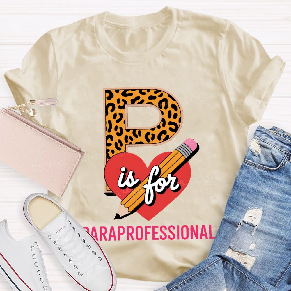 P Is For Paraprofessional Leopard-Print Font And Hearts T-shirt