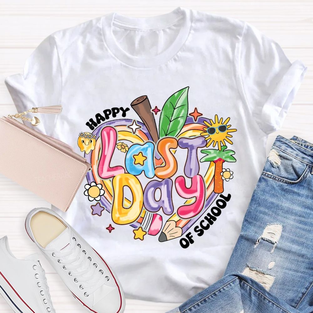 Happy Last Day Of School Colored Font And Hearts Teacher T-shirt