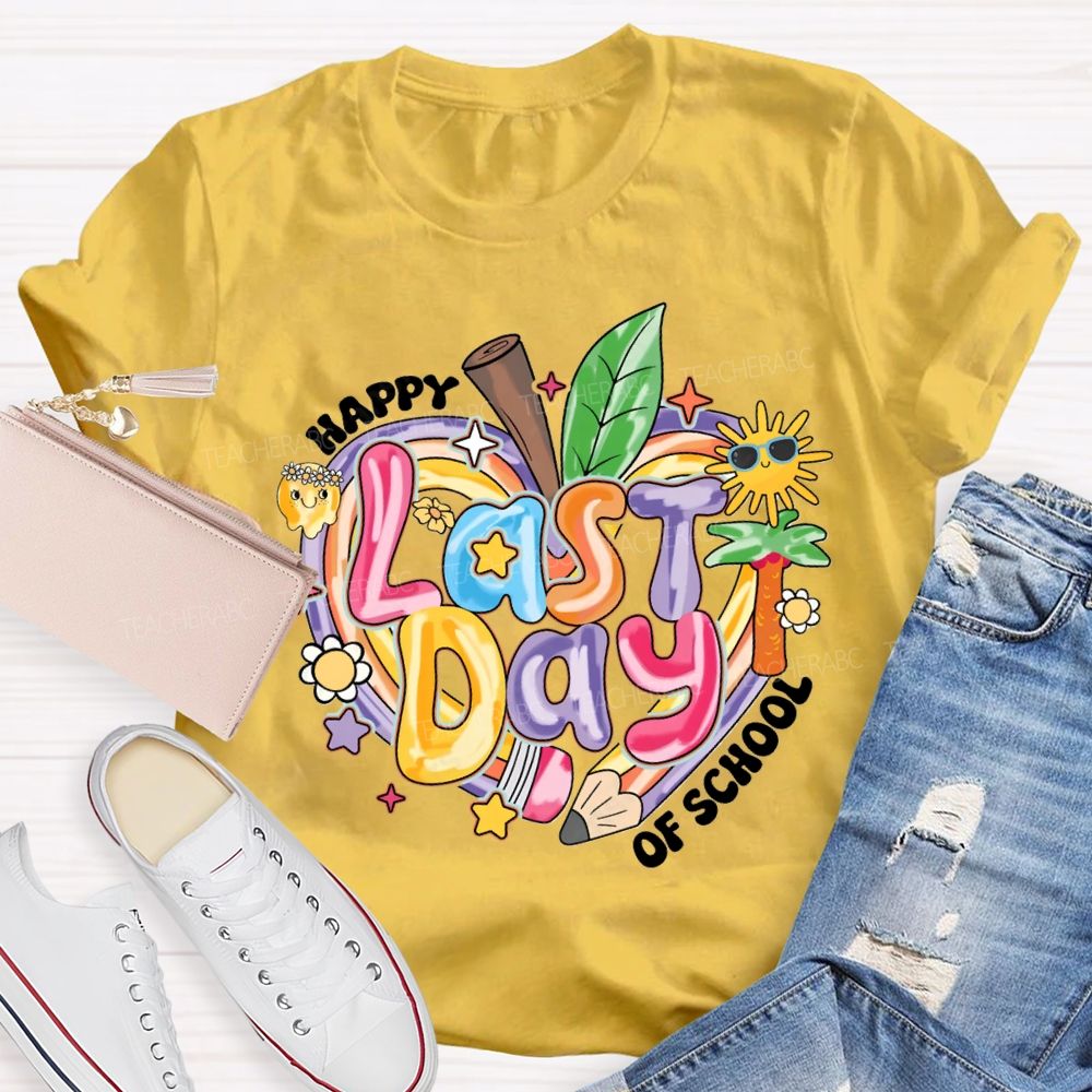 Happy Last Day Of School Colored Font And Hearts Teacher T-shirt