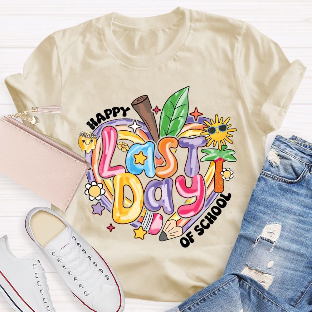 Happy Last Day Of School Colored Font And Hearts Teacher T-shirt