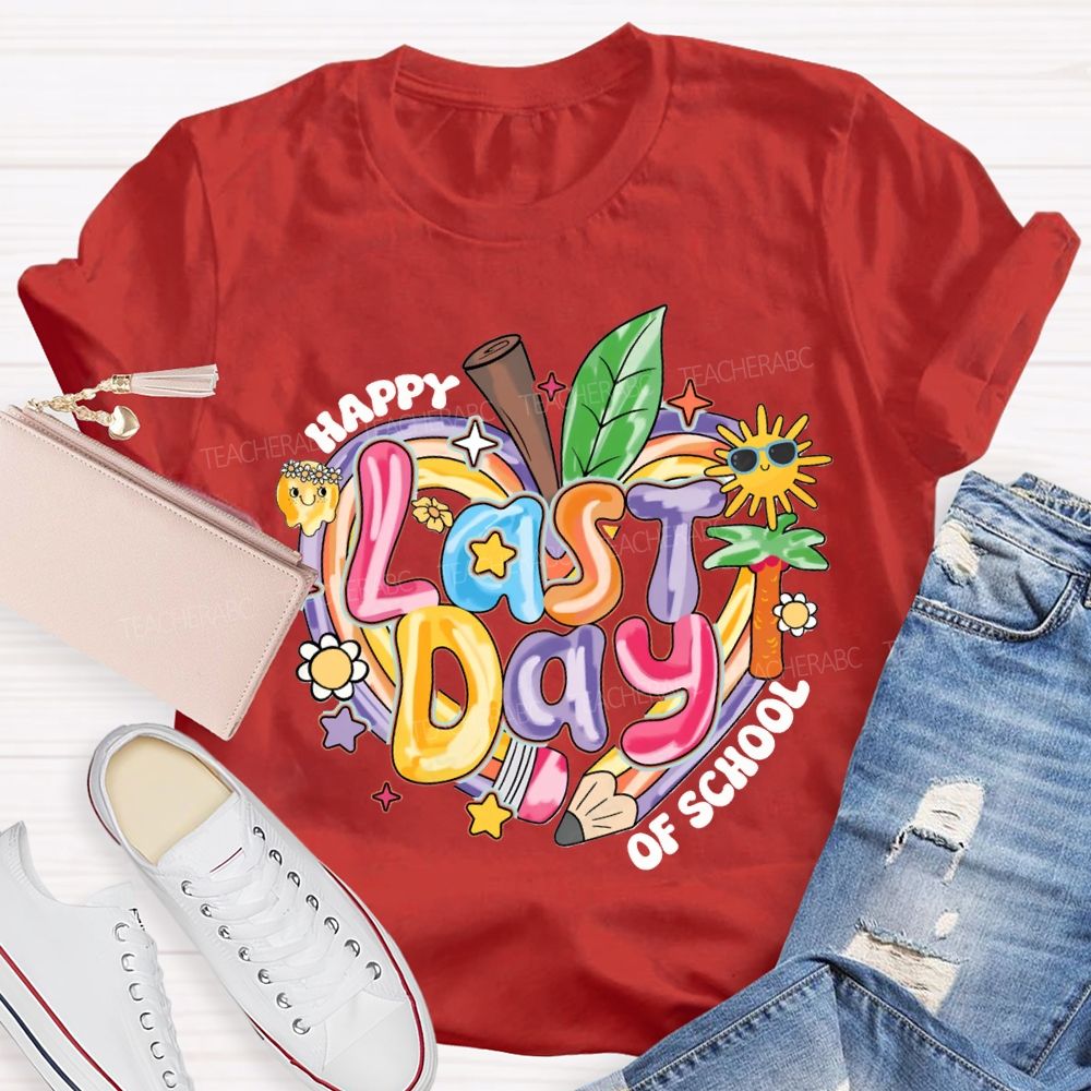 Happy Last Day Of School Colored Font And Hearts Teacher T-shirt