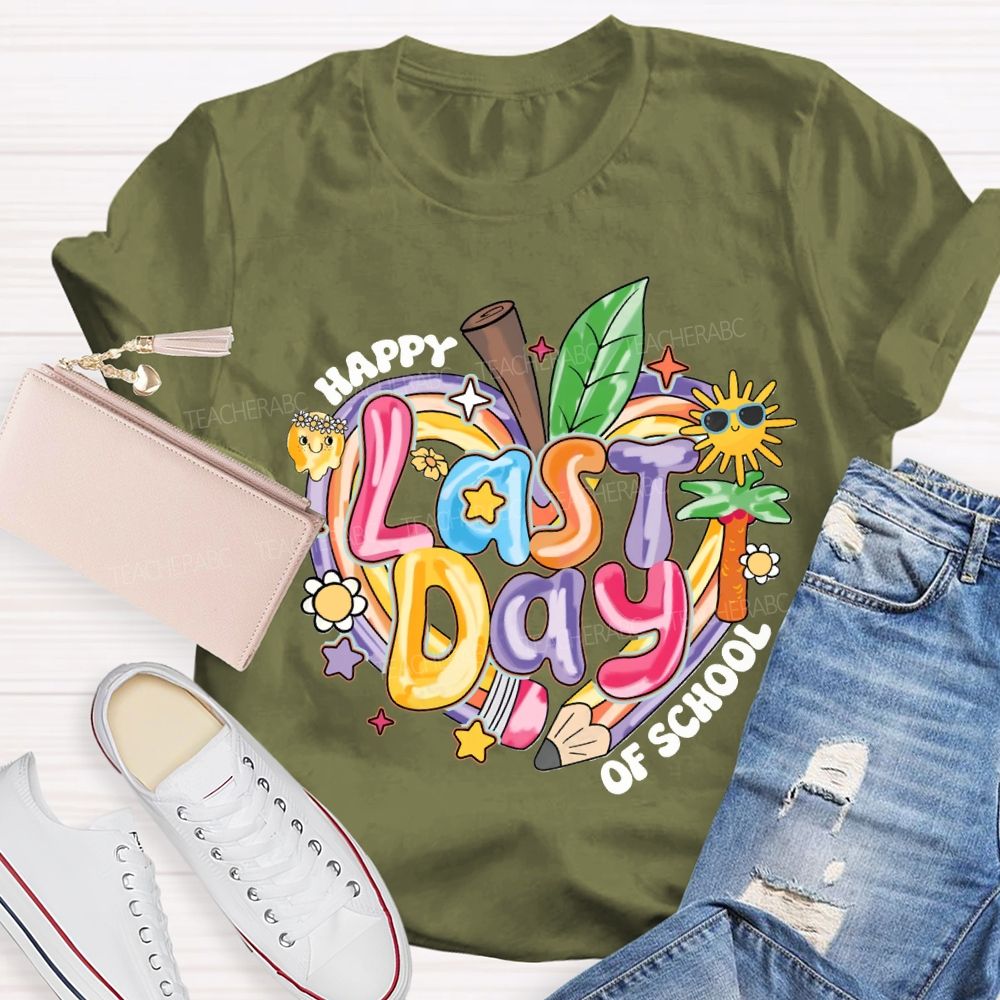 Happy Last Day Of School Colored Font And Hearts Teacher T-shirt