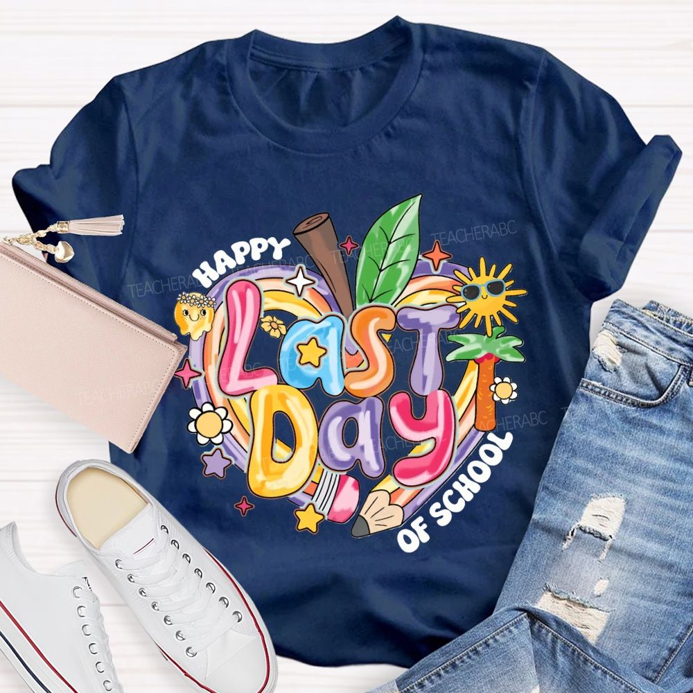 Happy Last Day Of School Colored Font And Hearts Teacher T-shirt