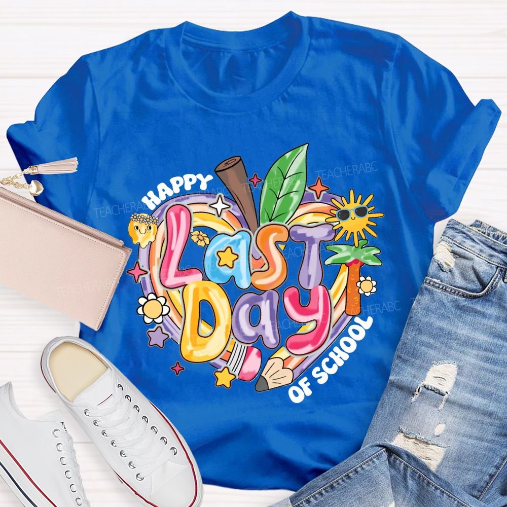 Happy Last Day Of School Colored Font And Hearts Teacher T-shirt