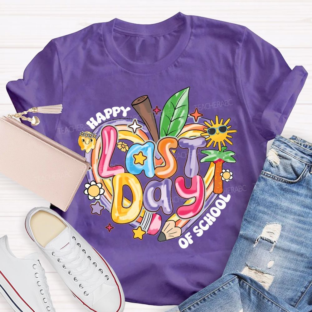 Happy Last Day Of School Colored Font And Hearts Teacher T-shirt