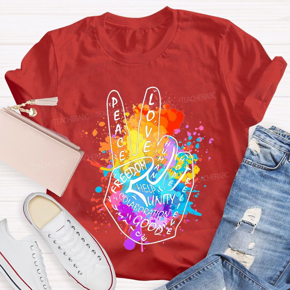 Peace Love Freedom Hope Help Good Unity Teacher T-shirt