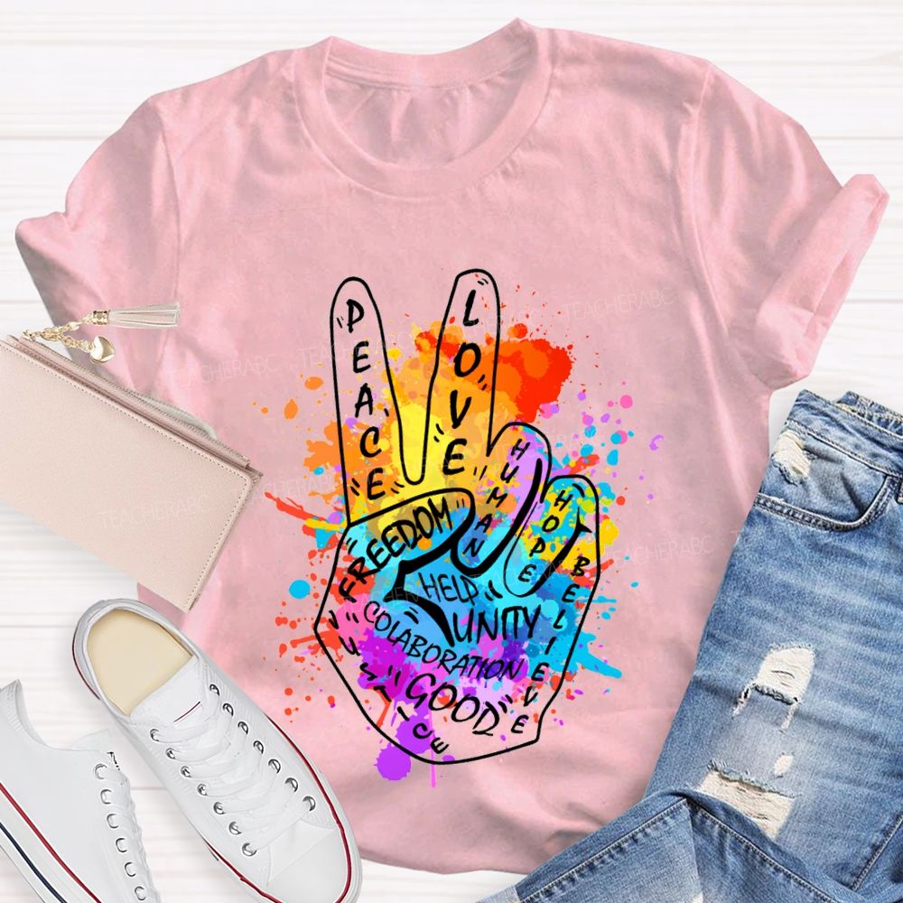 Peace Love Freedom Hope Help Good Unity Teacher T-shirt