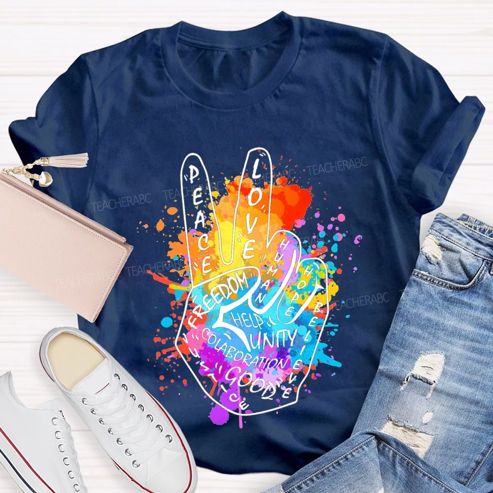 Peace Love Freedom Hope Help Good Unity Teacher T-shirt
