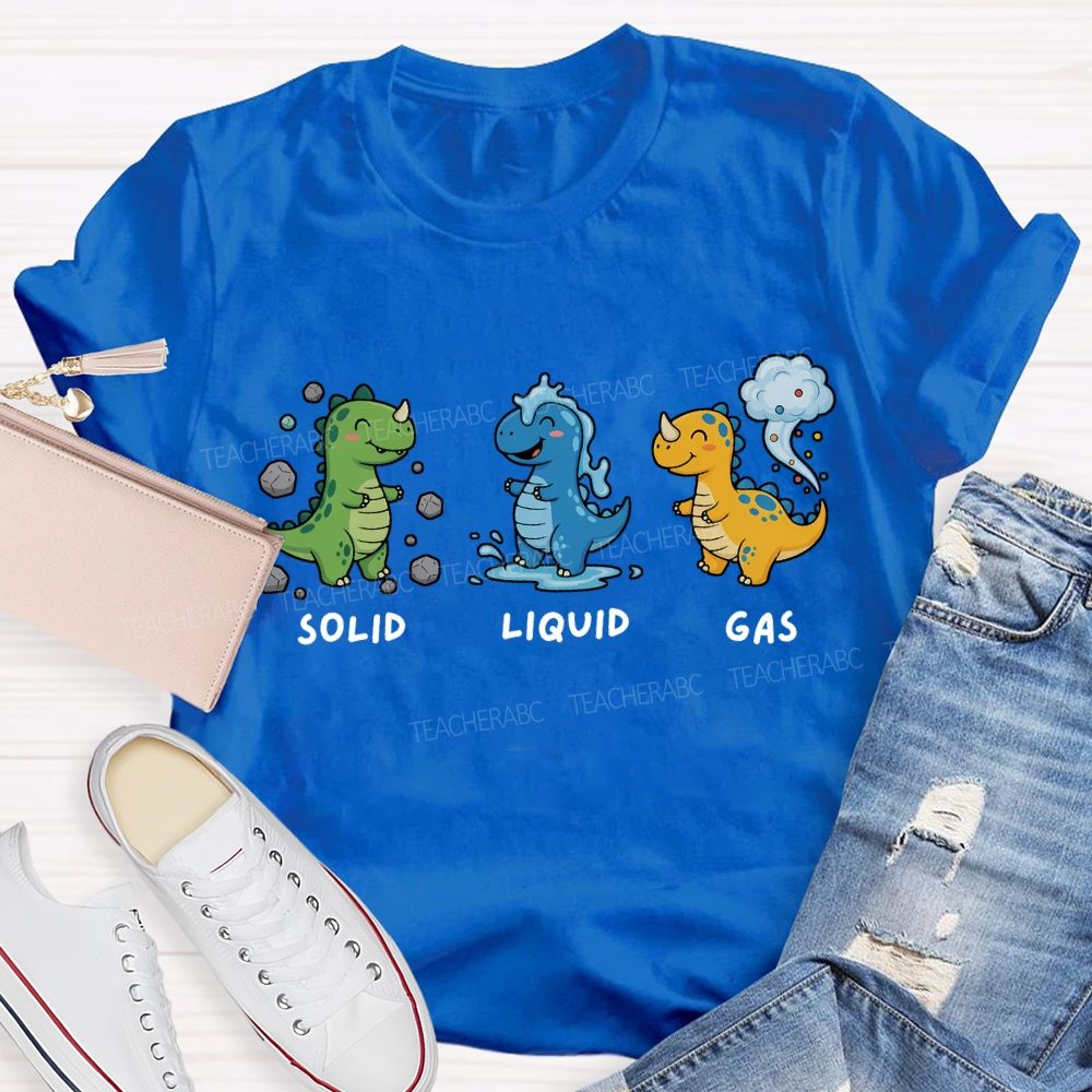 Science Dinosaur Solid Liquid Gas Teacher T-shirt