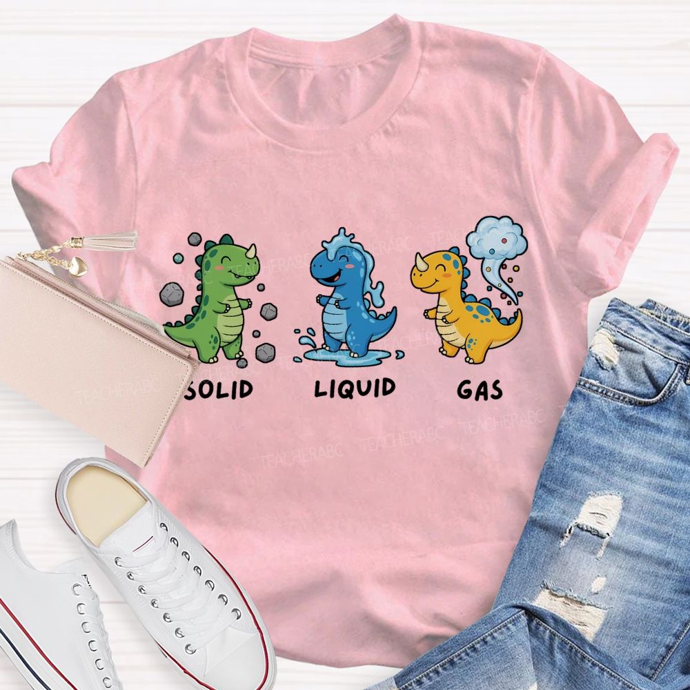 Science Dinosaur Solid Liquid Gas Teacher T-shirt