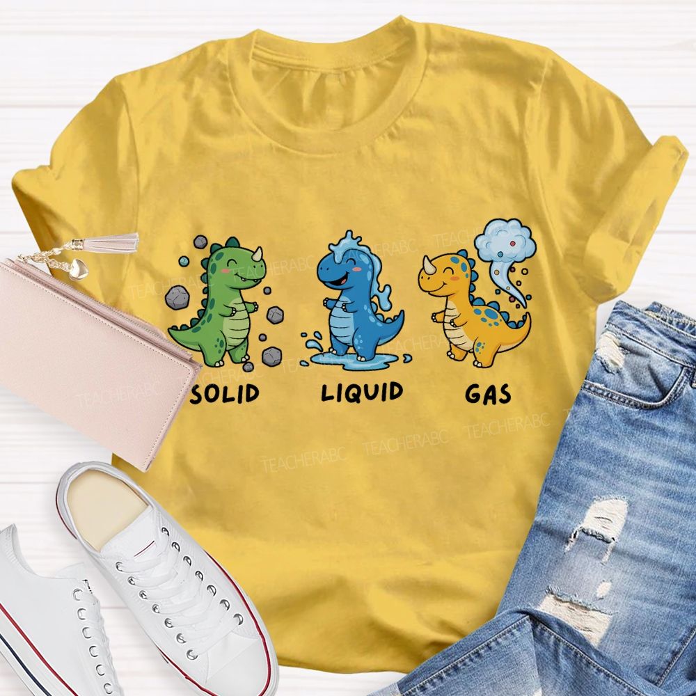 Science Dinosaur Solid Liquid Gas Teacher T-shirt