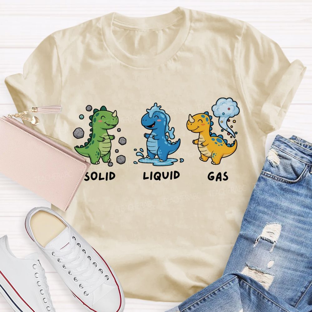 Science Dinosaur Solid Liquid Gas Teacher T-shirt