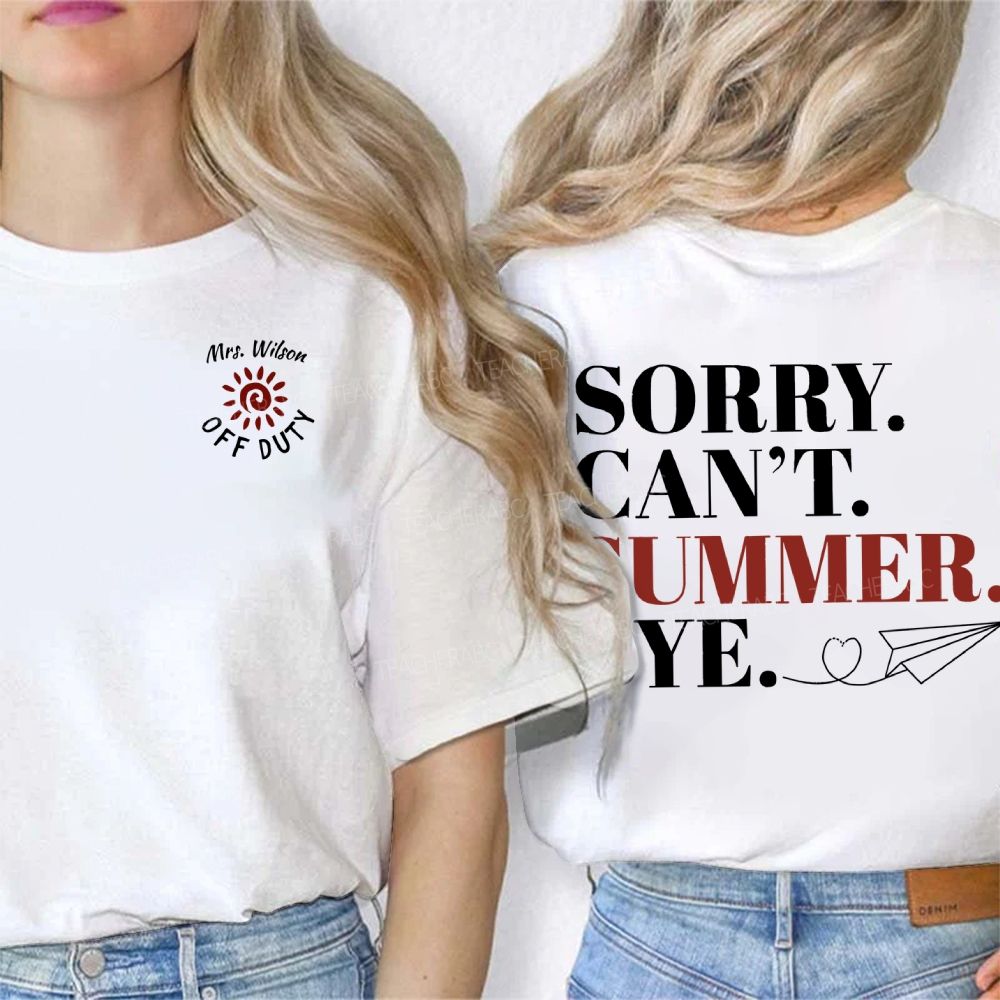 Personalized Name Sorry Can'T Summer Bye Double Printed T-shirt