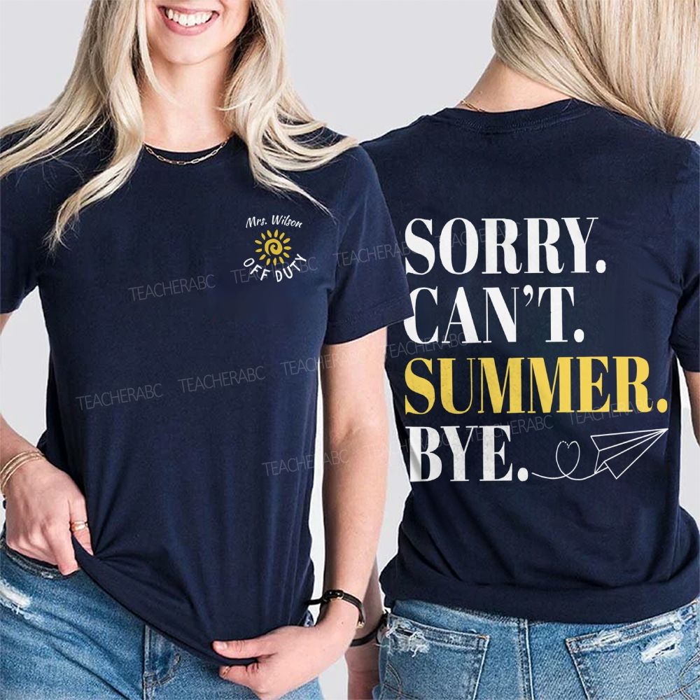 Personalized Name Sorry Can'T Summer Bye Double Printed T-shirt