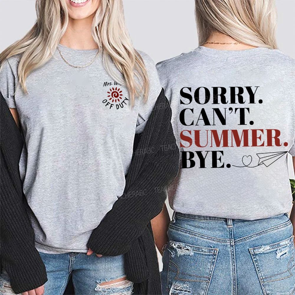 Personalized Name Sorry Can'T Summer Bye Double Printed T-shirt