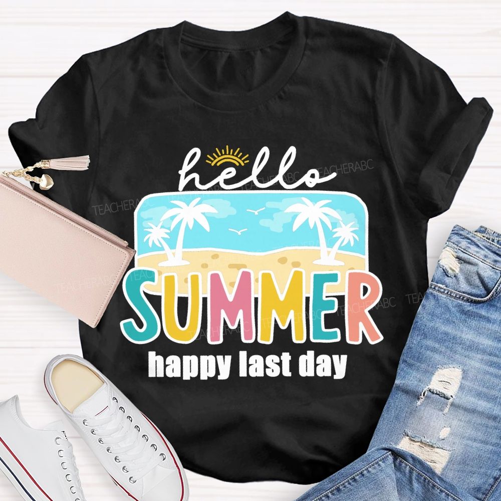 Hello Summer Happy Last Day Beach Vibes Teacher T-shirt