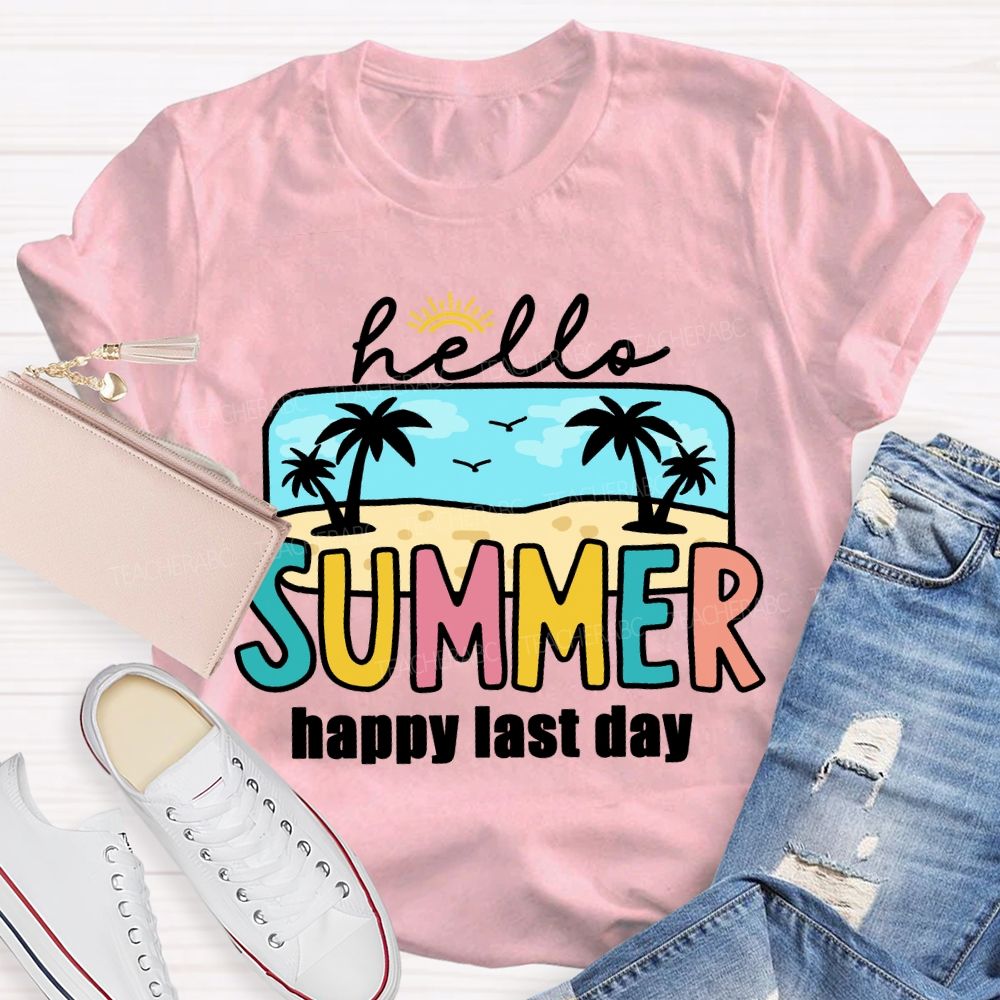 Hello Summer Happy Last Day Beach Vibes Teacher T-shirt
