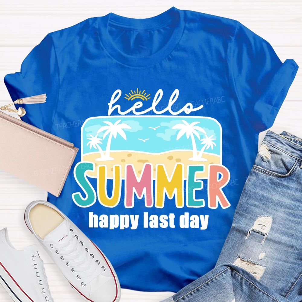 Hello Summer Happy Last Day Beach Vibes Teacher T-shirt