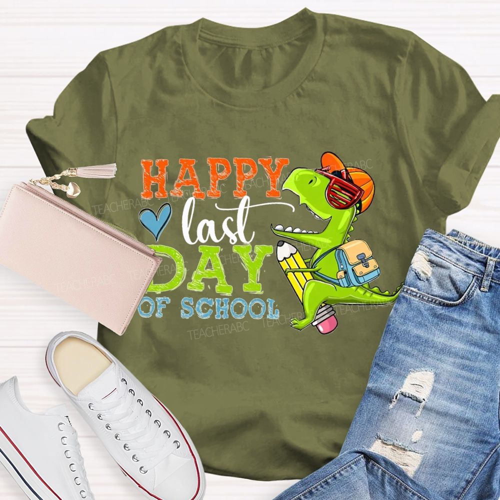 Happy Last Day Of School And Dinosaur Pencil Teacher T-shirt
