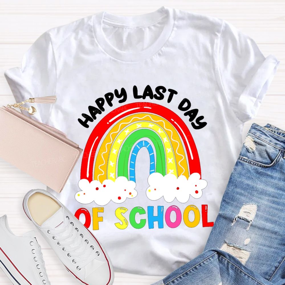 Happy Last Day Of School Rainbow Clouds Teacher T-shirt