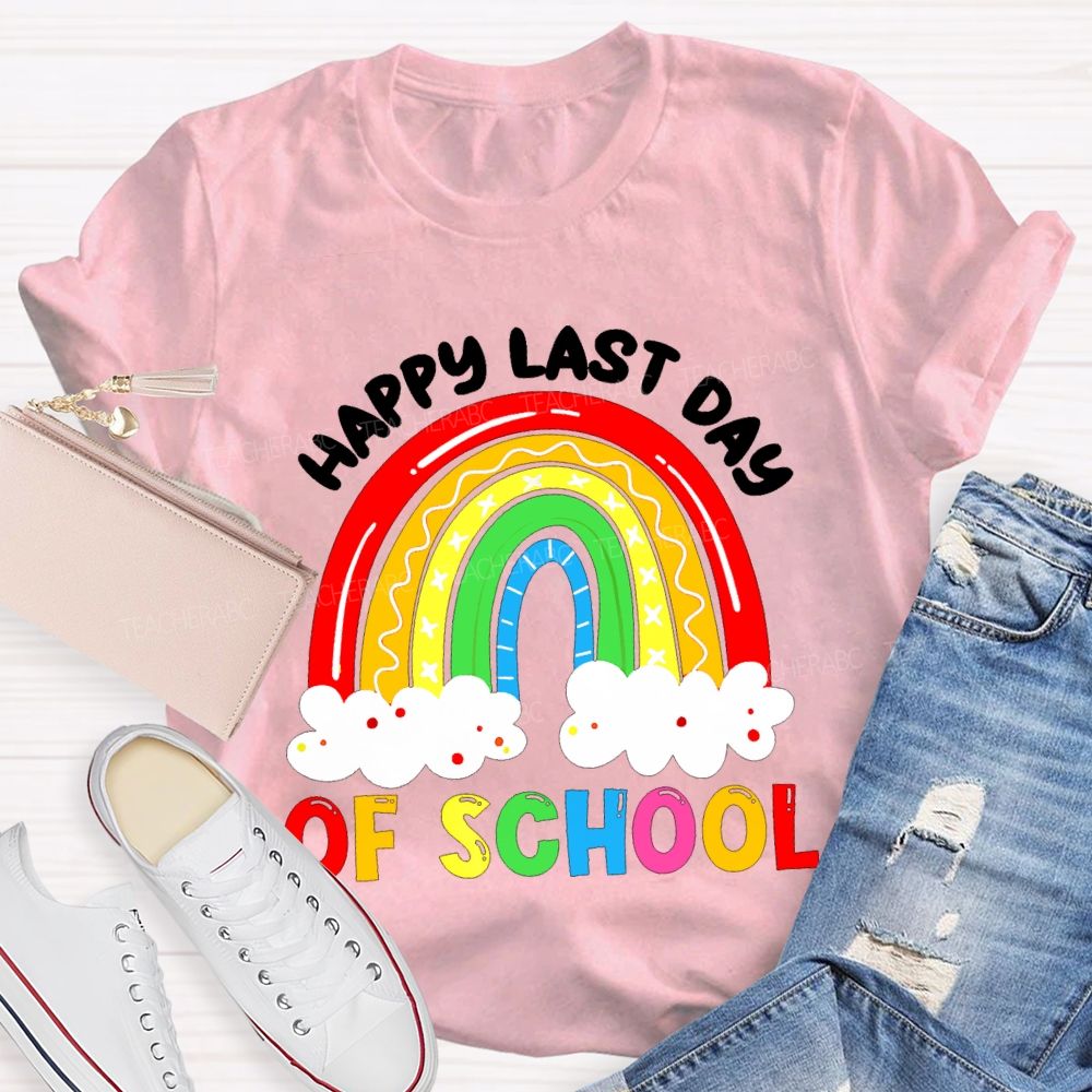 Happy Last Day Of School Rainbow Clouds Teacher T-shirt
