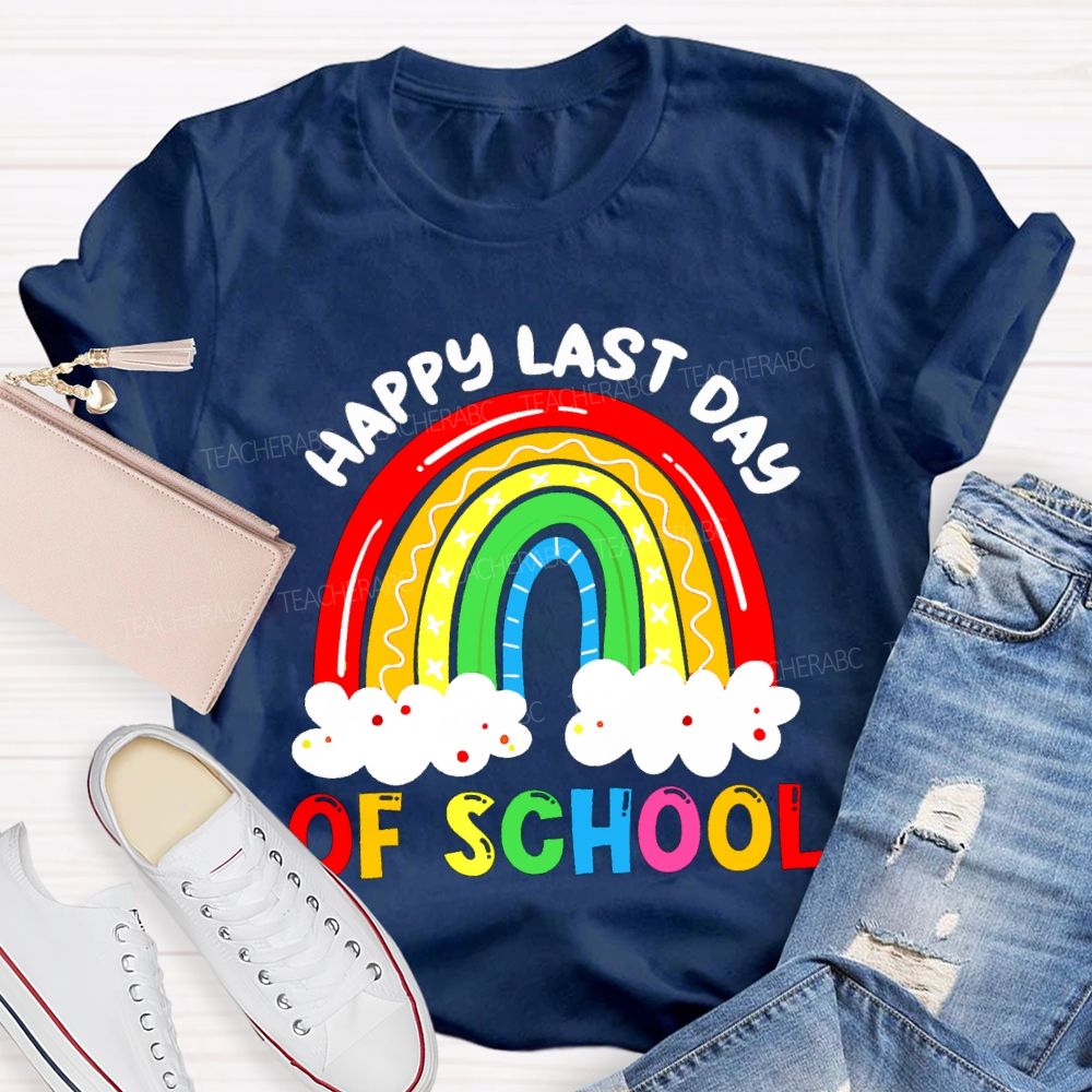 Happy Last Day Of School Rainbow Clouds Teacher T-shirt