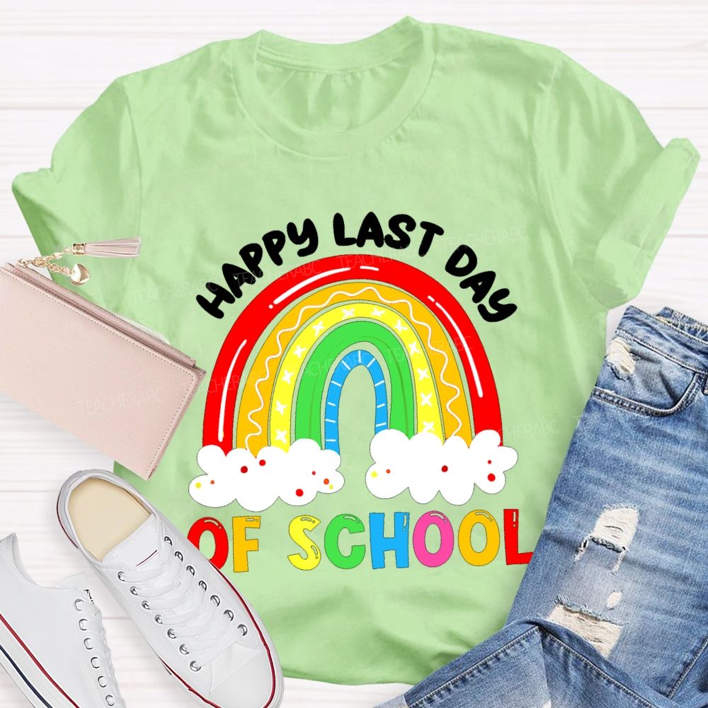 Happy Last Day Of School Rainbow Clouds Teacher T-shirt