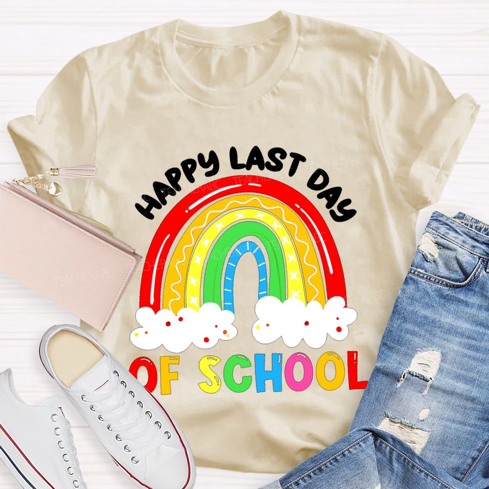 Happy Last Day Of School Rainbow Clouds Teacher T-shirt