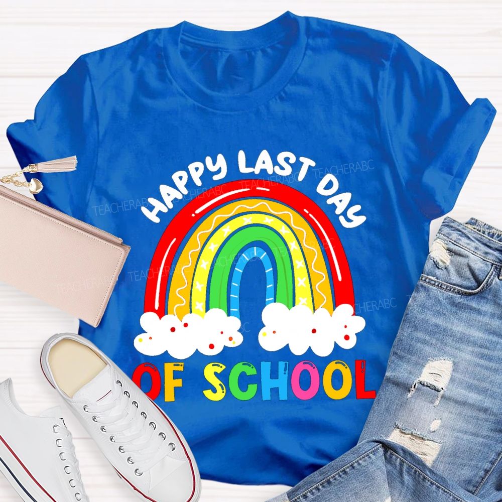 Happy Last Day Of School Rainbow Clouds Teacher T-shirt