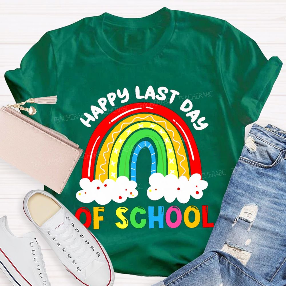 Happy Last Day Of School Rainbow Clouds Teacher T-shirt