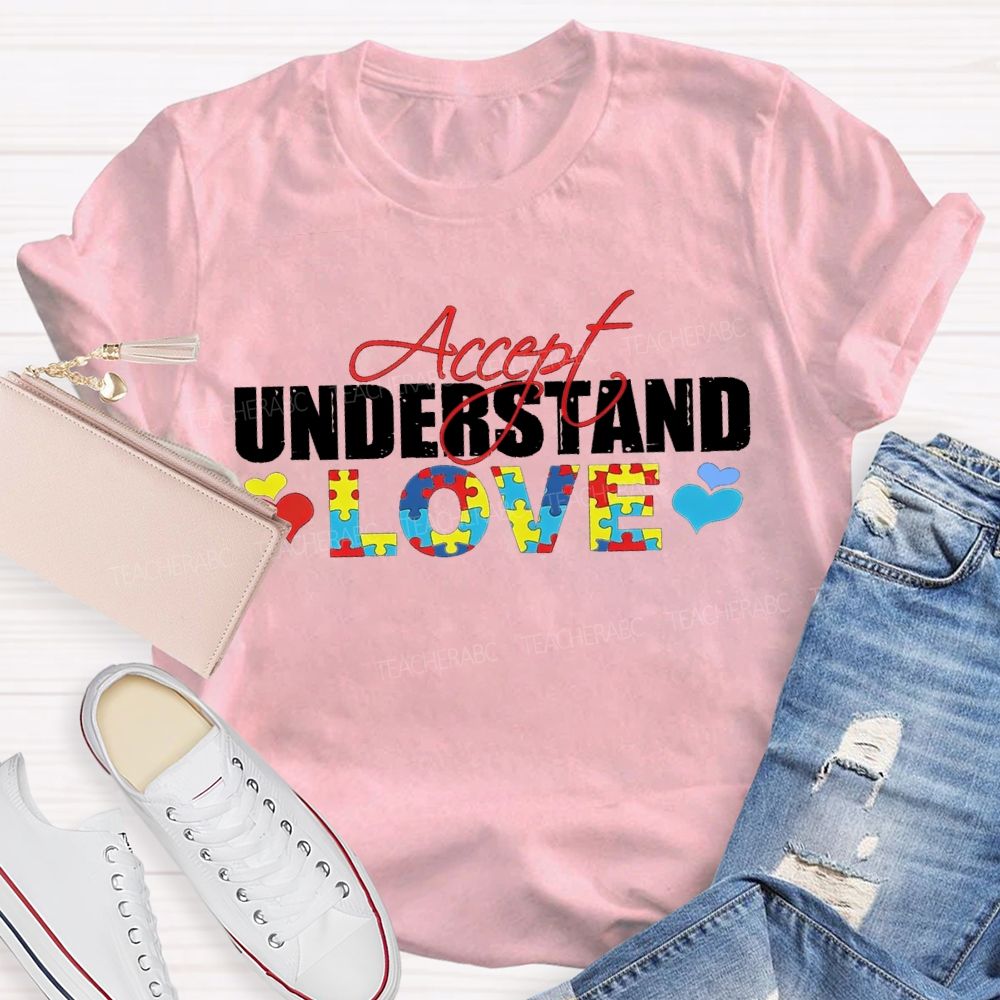 Accept Understand Love And Colorful Hearts Teacher T-shirt