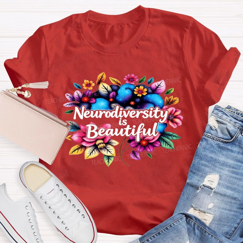 Neurodiversity Is Beautiful Like Flowers Teacher T-shirt