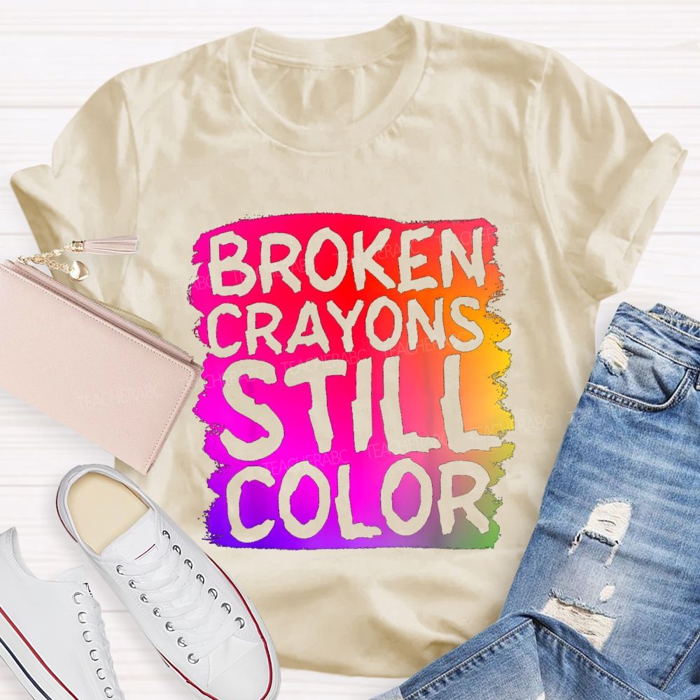 Broken Crayons Still Color Gradient Tie-dye Teacher T-shirt