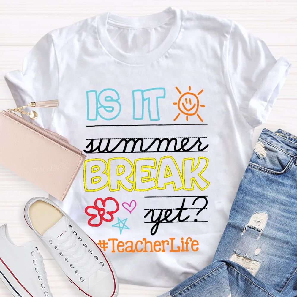 Is It Summer Break Yet Star Teacherlife T-Shirt