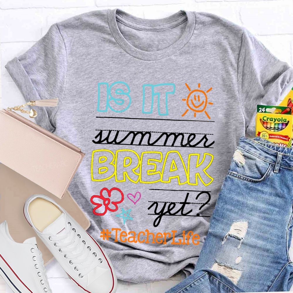 Is It Summer Break Yet Star Teacherlife T-Shirt