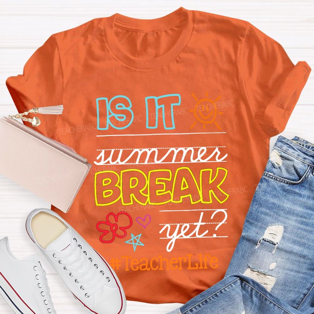 Is It Summer Break Yet Star Teacherlife T-Shirt