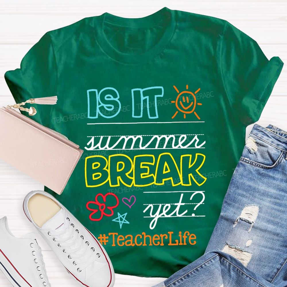 Is It Summer Break Yet Star Teacherlife T-Shirt