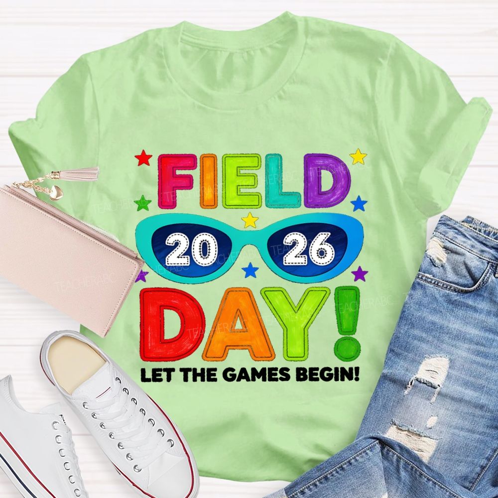 Field Day Let The Games Begin 2026 Sunglasses Teacher T-shirt