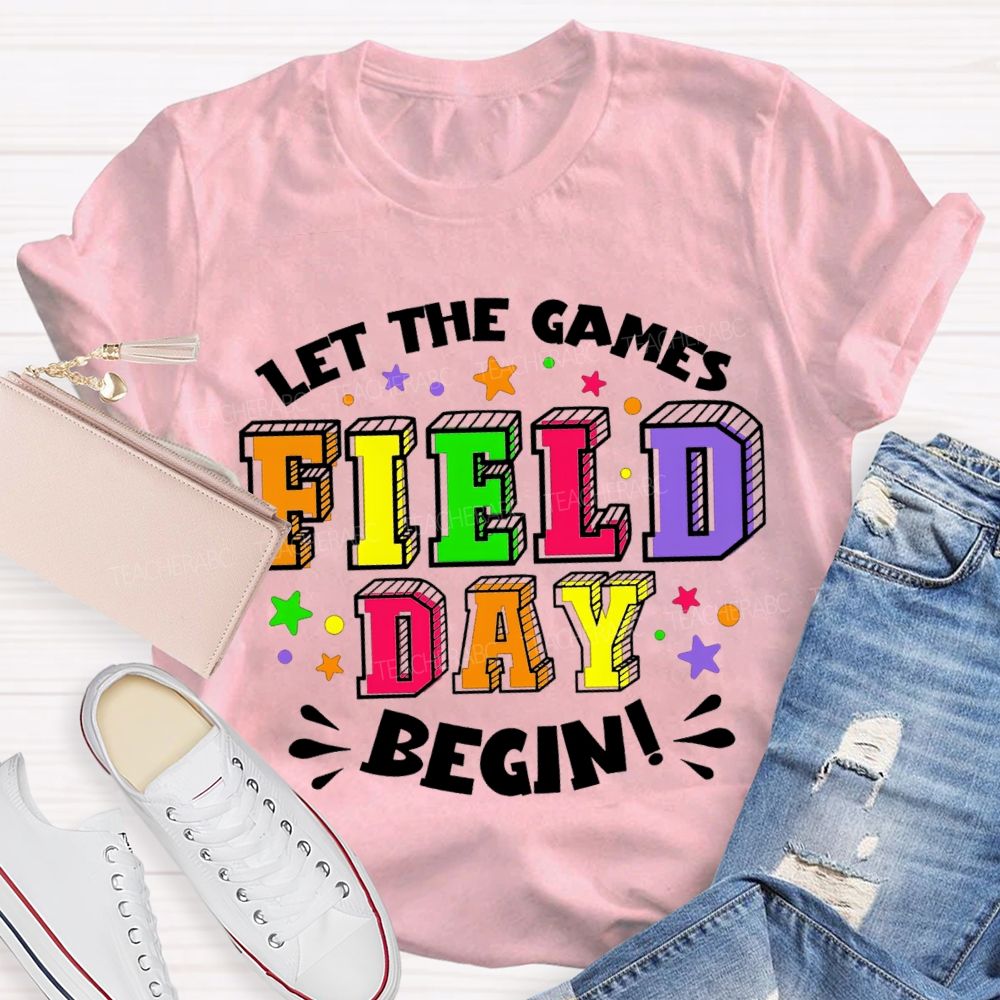 Let The Games Field Day Begin Colorful Star Teacher T-shirt