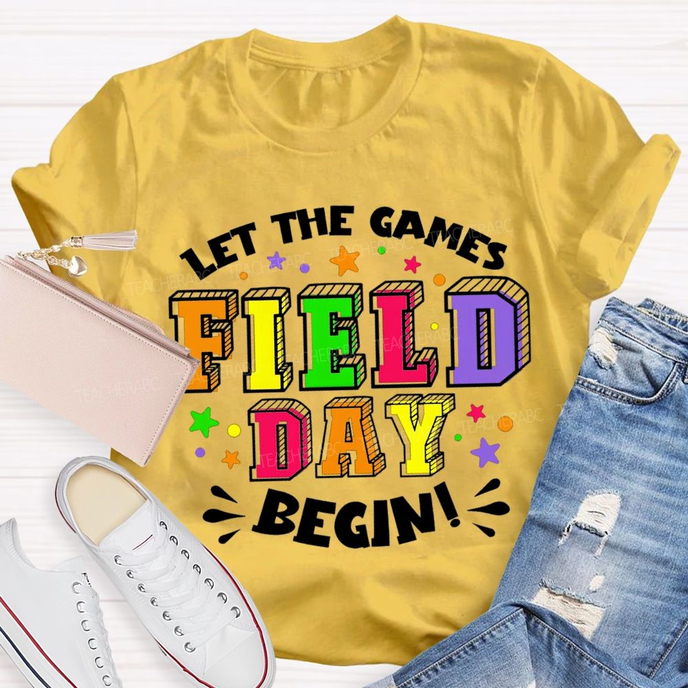 Let The Games Field Day Begin Colorful Star Teacher T-shirt