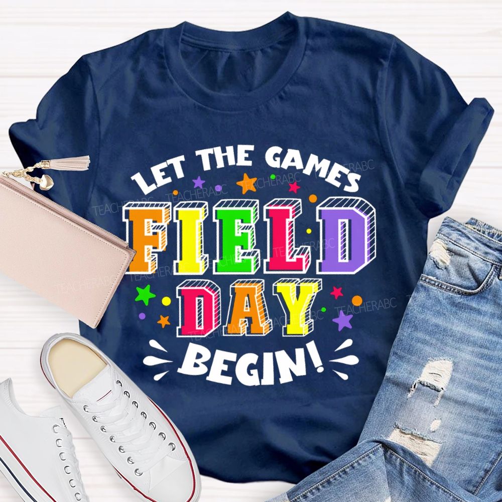 Let The Games Field Day Begin Colorful Star Teacher T-shirt