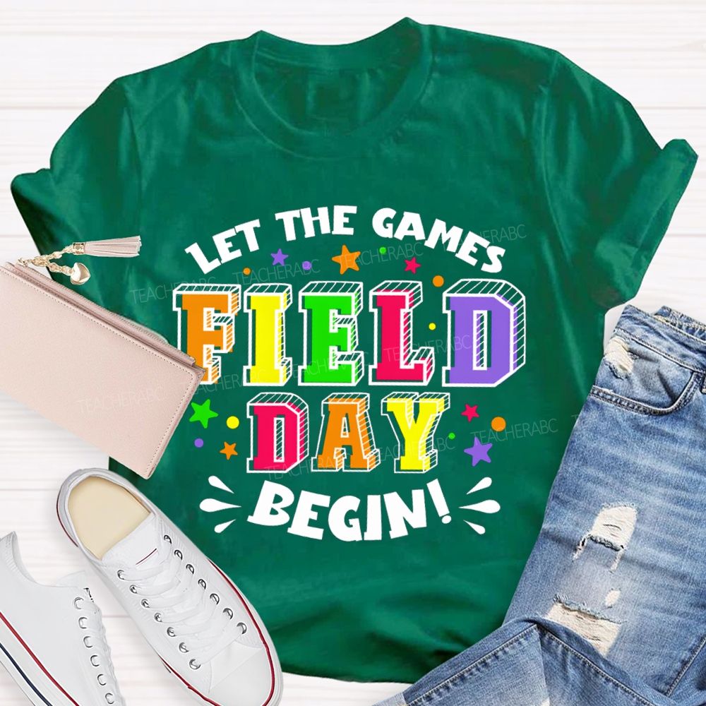 Let The Games Field Day Begin Colorful Star Teacher T-shirt
