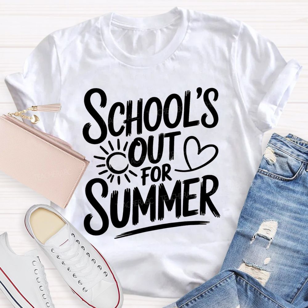 School's Out For Summer Sunshine Text Teacher T-shirt