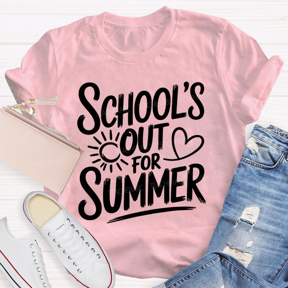 School's Out For Summer Sunshine Text Teacher T-shirt