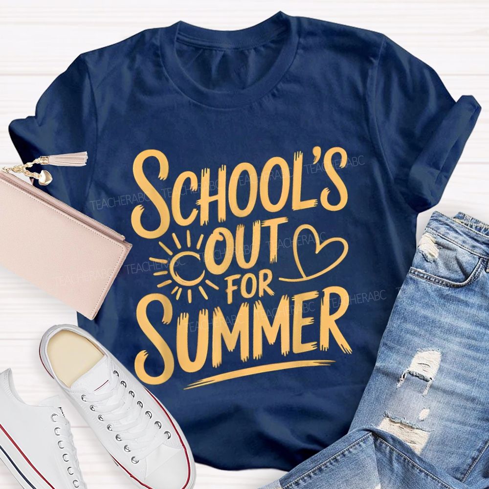 School's Out For Summer Sunshine Text Teacher T-shirt