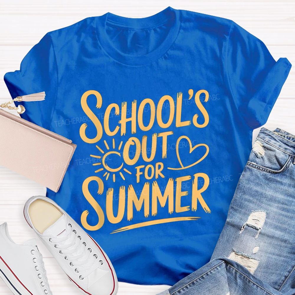 School's Out For Summer Sunshine Text Teacher T-shirt