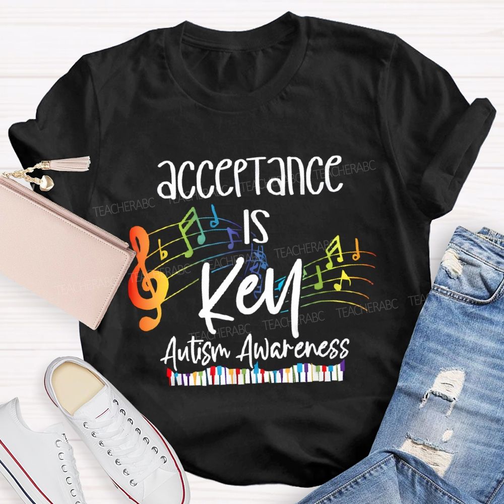 Acceptance Is Key Colorful notes Teacher T-shirt