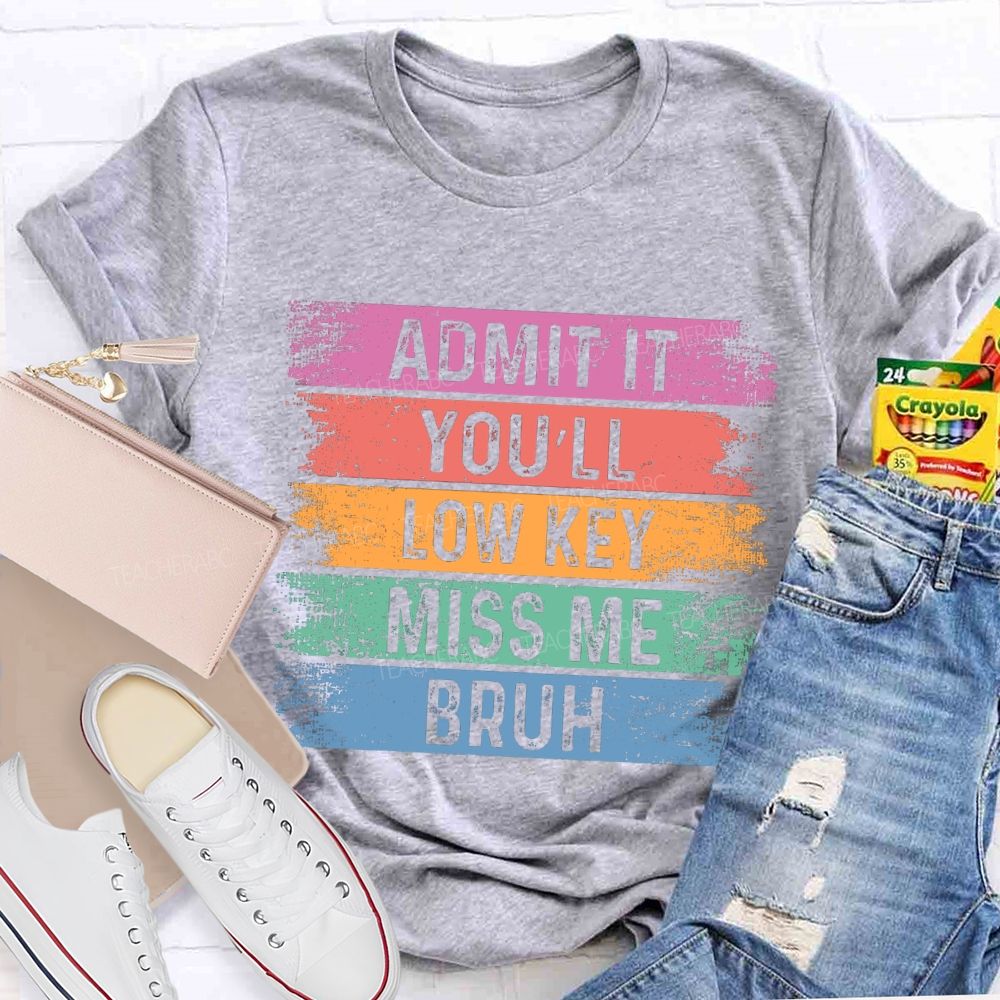 Admit It You Low Key Miss Me Bruh Color Block Teacher T-shirt